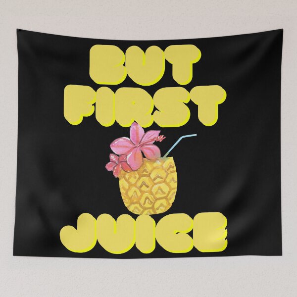 Item preview, But First Juice, Juice Lovers First Drink Pineapple Juice designed and sold by SolSel ⭐⭐⭐⭐⭐.