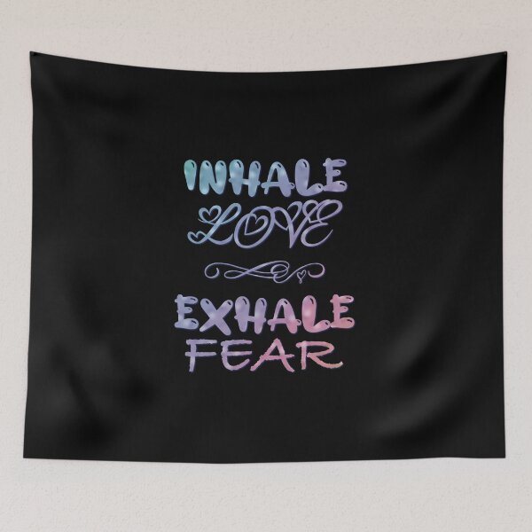 Item preview, Inhale Love Exhale Fear spread positivity quote designed and sold by MunsyArt.