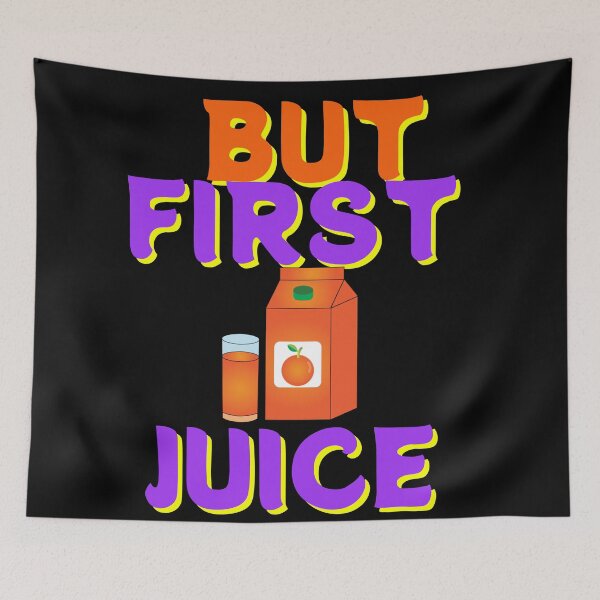 Item preview, But First Juice, Juice Lovers First Drink designed and sold by SolSel ⭐⭐⭐⭐⭐.