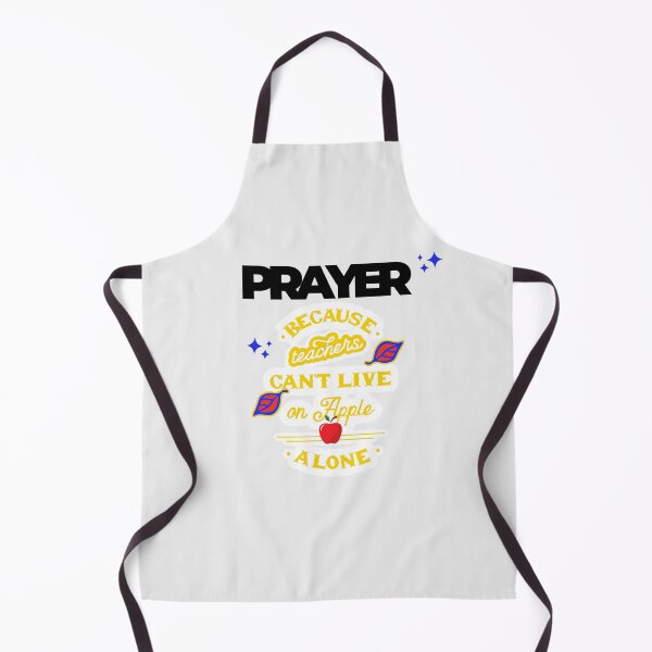 Item preview, Prayer, Because Teachers Can't Live on Apple Alone - Off-White, Black, Yellow, designed and sold by TheReporter1.