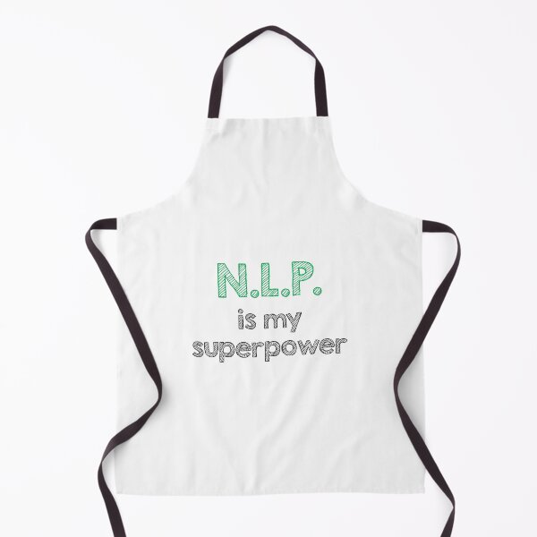 Item preview, N.L.P. Neuro linguistic programming is my superpower designed and sold by Alltooclose.