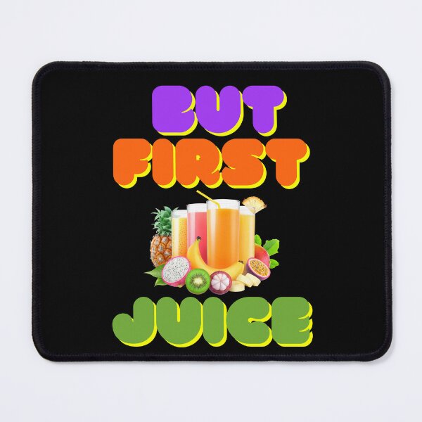 Item preview, But First Juice, Juice Lovers First Drink Tropical Juice designed and sold by SolSel ⭐⭐⭐⭐⭐.