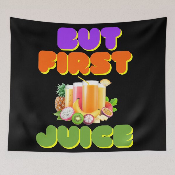 Item preview, But First Juice, Juice Lovers First Drink Tropical Juice designed and sold by SolSel ⭐⭐⭐⭐⭐.