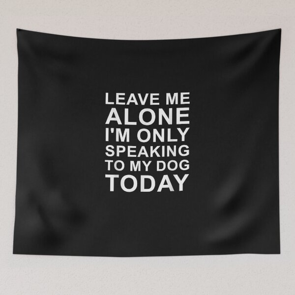 Item preview, Leave Me Alone. I'm Only Speaking To My D designed and sold by hastyolanth.