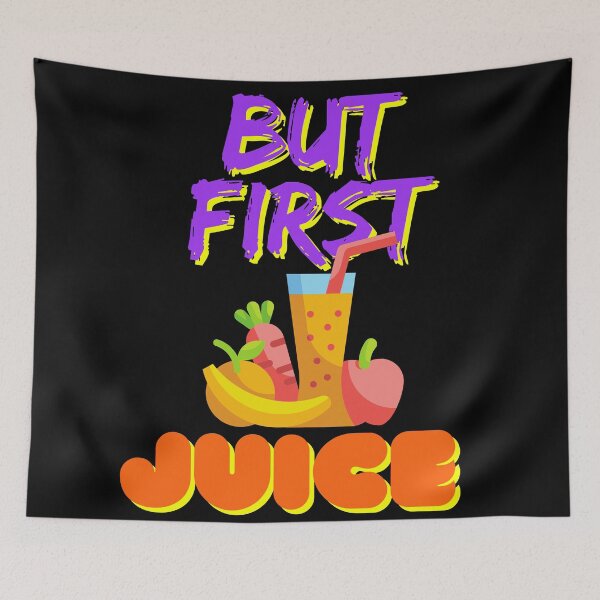 Item preview, But First Juice, Juice Lovers First Drink designed and sold by SolSel ⭐⭐⭐⭐⭐.