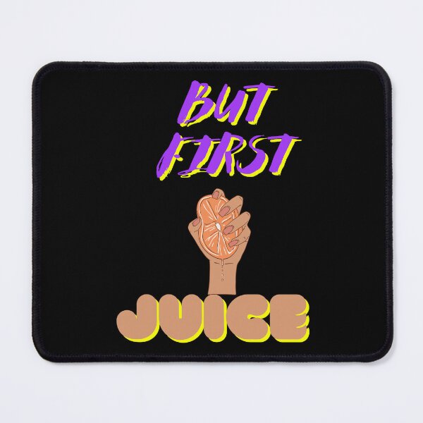 Item preview, But First Juice, Juice Lovers First Drink designed and sold by SolSel ⭐⭐⭐⭐⭐.