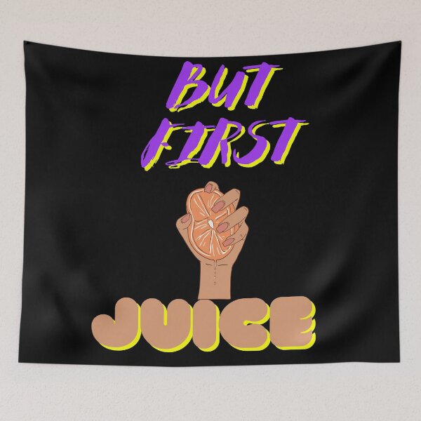 Item preview, But First Juice, Juice Lovers First Drink designed and sold by SolSel ⭐⭐⭐⭐⭐.