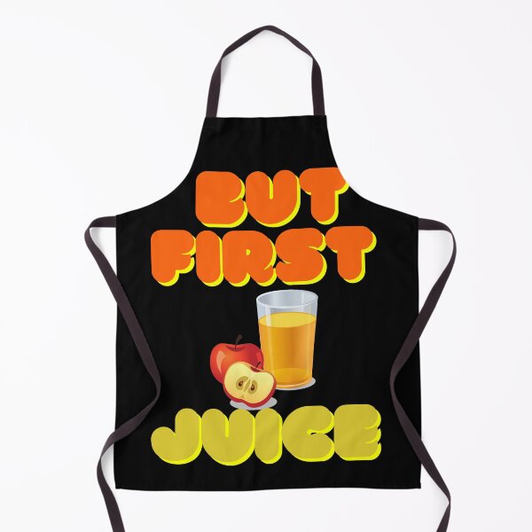 Item preview, But First Juice, Juice Lovers First Drink Apple Juice designed and sold by SolSel ⭐⭐⭐⭐⭐.