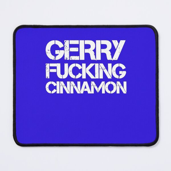Item preview, Gerry Fucking Cinnamon Tshirt T-Shirt designed and sold by LeonidWalther.
