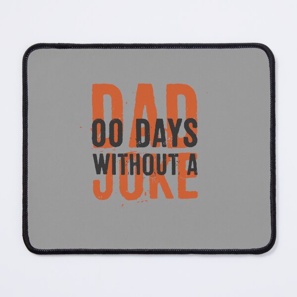 Item preview, 00 Days Without A Dad Joke designed and sold by ffishingteam.