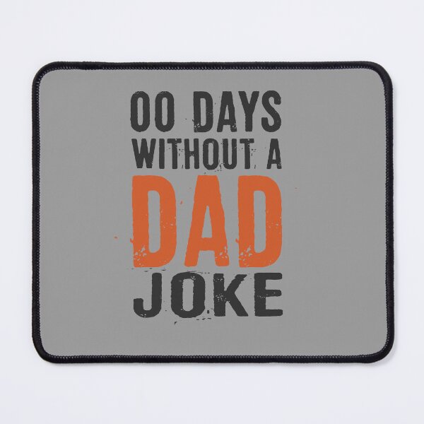 Item preview, 00 Days Without A Dad Joke designed and sold by ffishingteam.