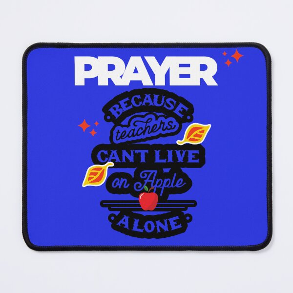 Item preview, Prayer, Because Teachers Can't Live on Apple Alone - White, Black, Blue designed and sold by TheReporter1.