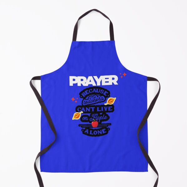 Item preview, Prayer, Because Teachers Can't Live on Apple Alone - White, Black, Blue designed and sold by TheReporter1.