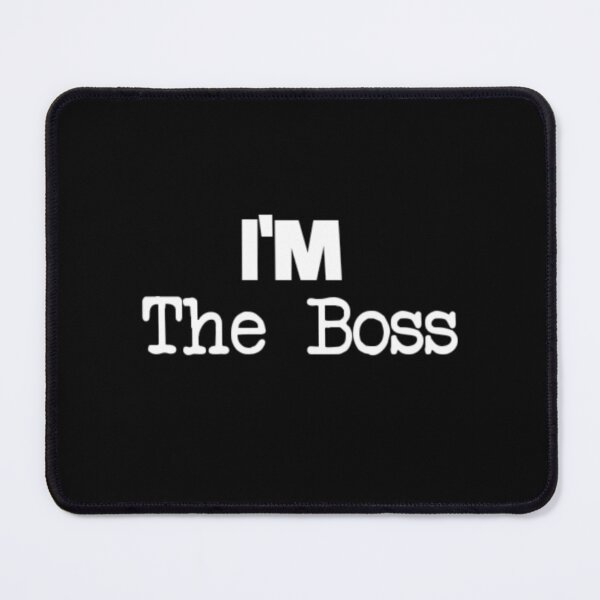 Item preview, I'm the boss designed and sold by KaisPrints.