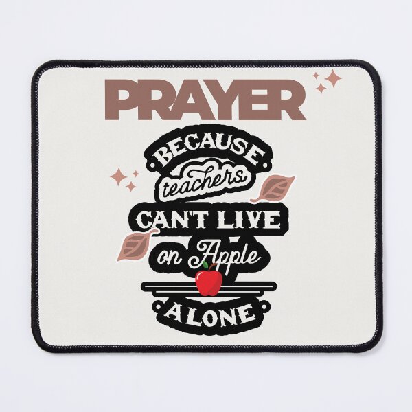 Item preview, Prayer, Because Teachers Can't Live on Apple Alone - Crème, Brown, and Black designed and sold by TheReporter1.