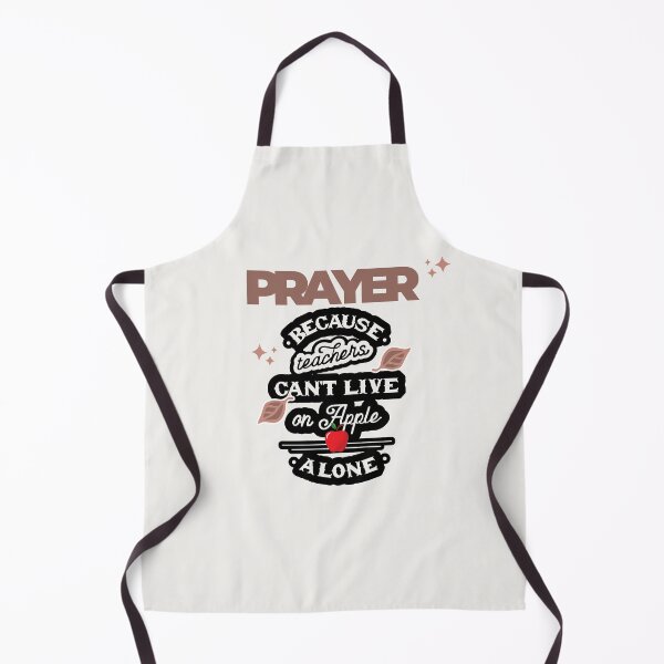 Item preview, Prayer, Because Teachers Can't Live on Apple Alone - Crème, Brown, and Black designed and sold by TheReporter1.