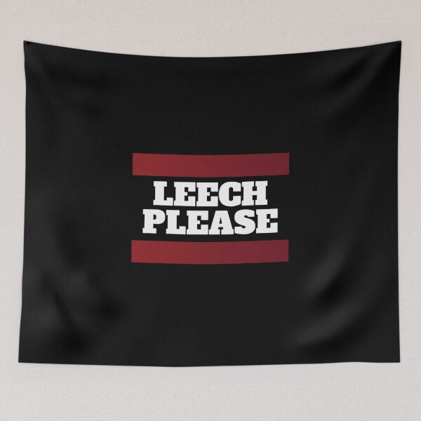 Item preview, Leech please! Funny designed and sold by Xodin.