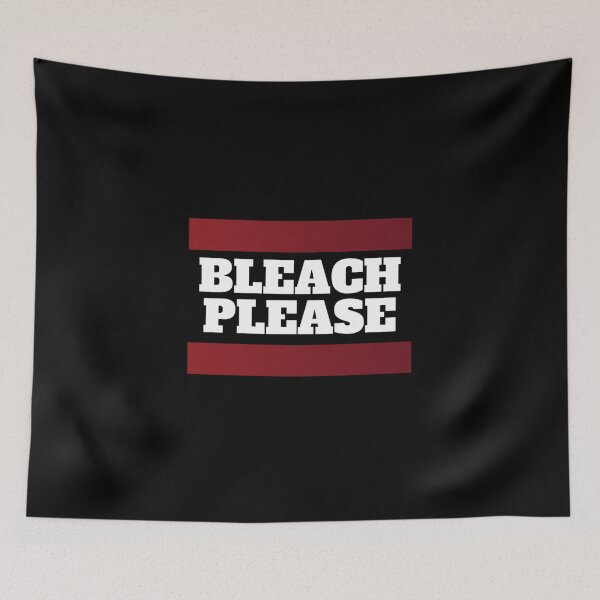Item preview, Bleach please! Funny designed and sold by Xodin.