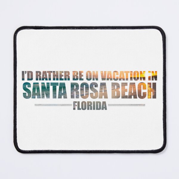 Item preview, Yes, I'd Rather Be On Vacation In Santa Rosa Beach Florida designed and sold by AlanPhotoArt.