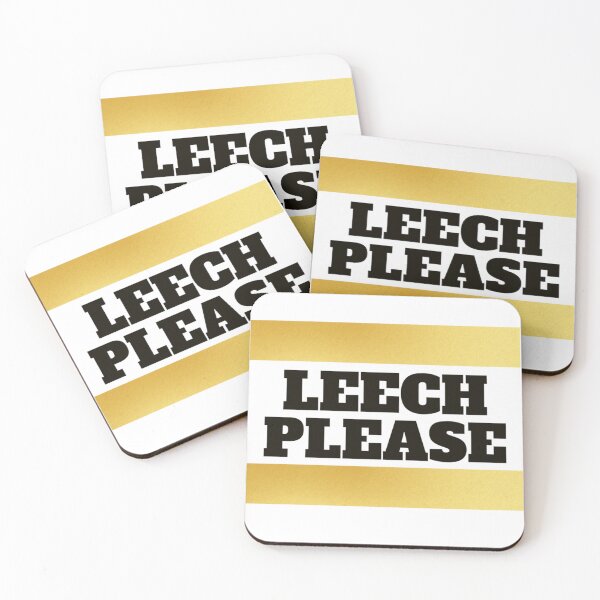 Item preview, Leech please! Funny designed and sold by Xodin.