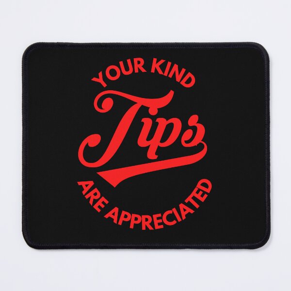 Item preview, Your Kind Tips Are Appreciated Red Font | Customer Service Appreciation designed and sold by deliverylife.