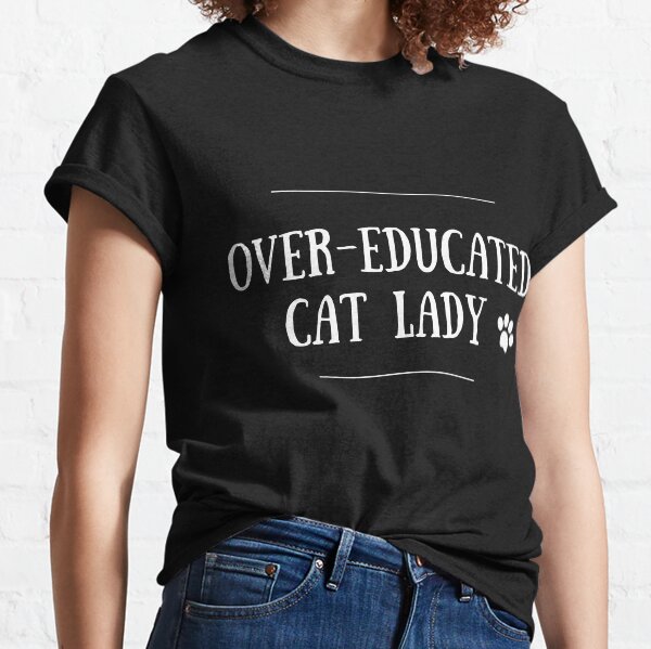 Over-Educated Cat Lady Abortion Rights Roe V Wade Matt Gaetz Classic T-Shirt