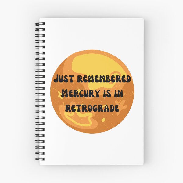 Item preview, Just Remembered Mercury is in Retrograde  designed and sold by Lilac225769.