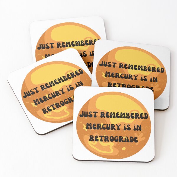 Item preview, Just Remembered Mercury is in Retrograde  designed and sold by Lilac225769.