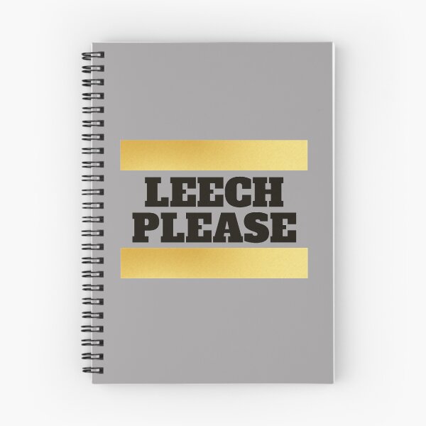 Item preview, Leech please! Funny designed and sold by Xodin.