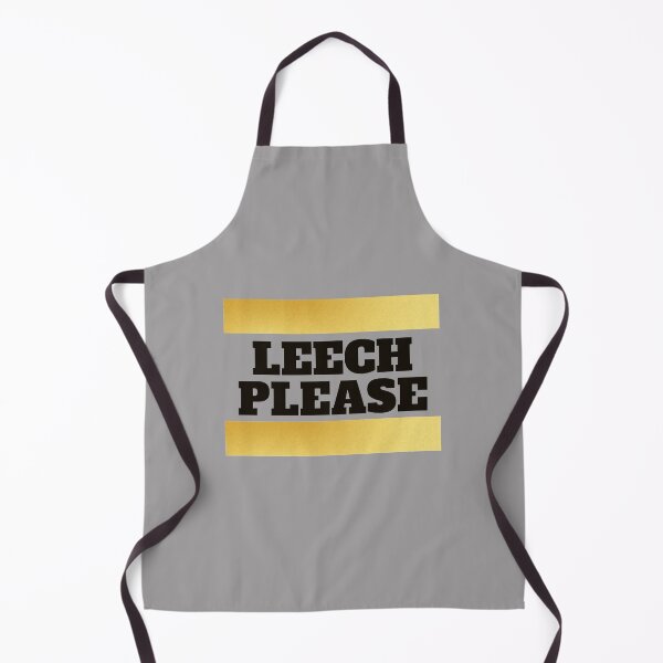 Item preview, Leech please! Funny designed and sold by Xodin.