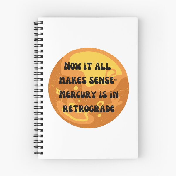 Item preview, Now it all Makes Sense - Mercury is in Retrograde  designed and sold by Lilac225769.