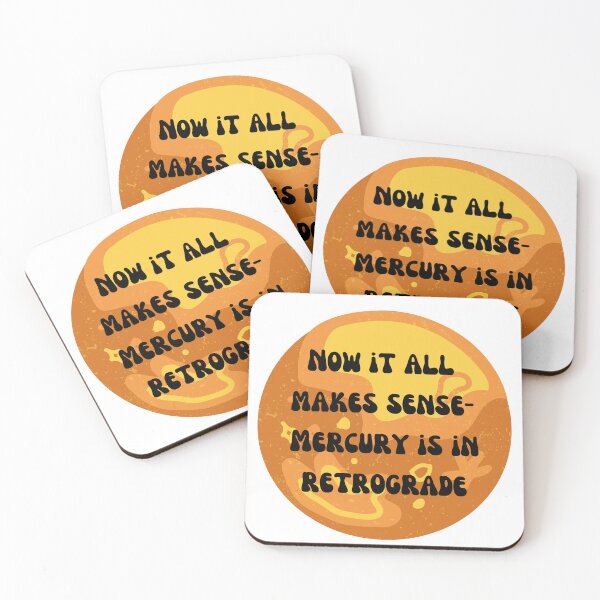 Item preview, Now it all Makes Sense - Mercury is in Retrograde  designed and sold by Lilac225769.