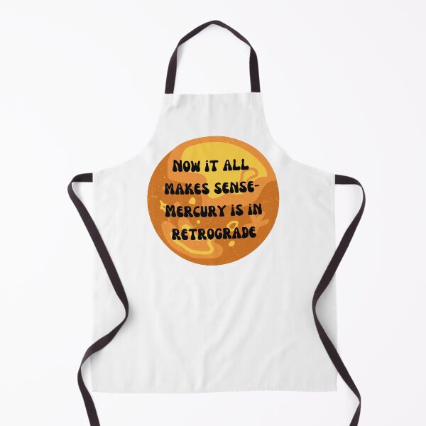 Item preview, Now it all Makes Sense - Mercury is in Retrograde designed and sold by Lilac225769.