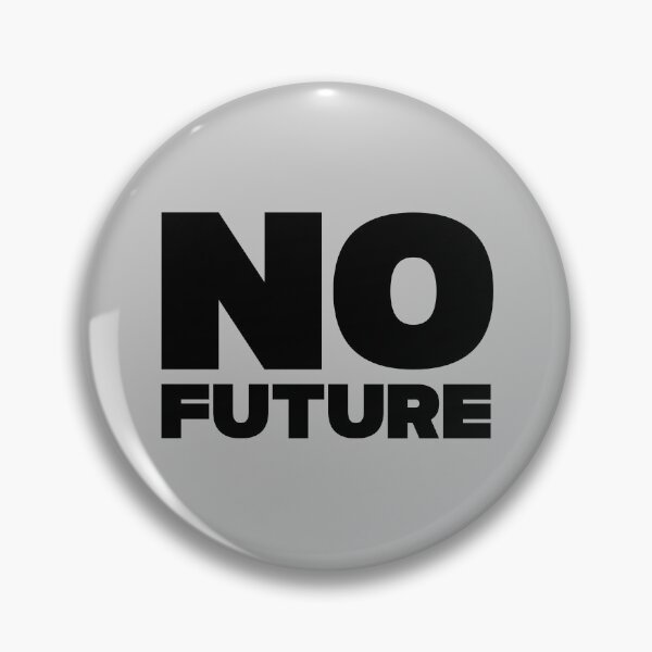 Item preview, No future, black designed and sold by perezzzoso.