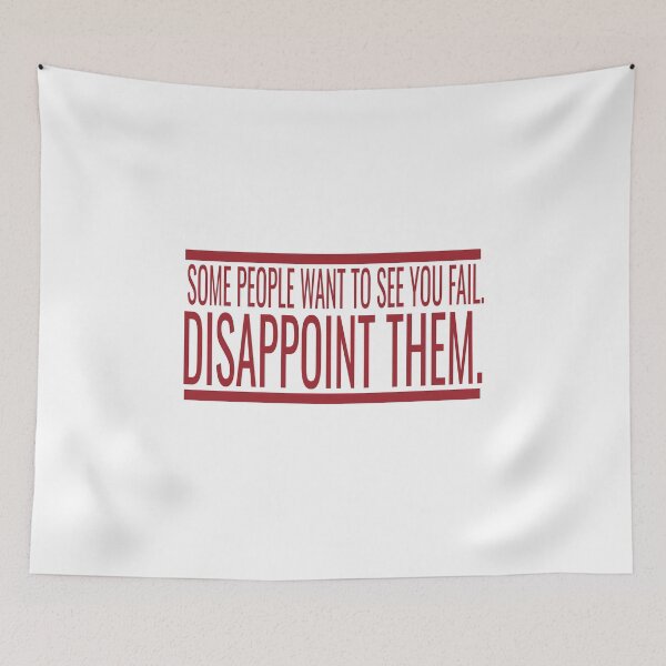 Item preview, Some People With To See You Fail Disappoint Them designed and sold by karim82.