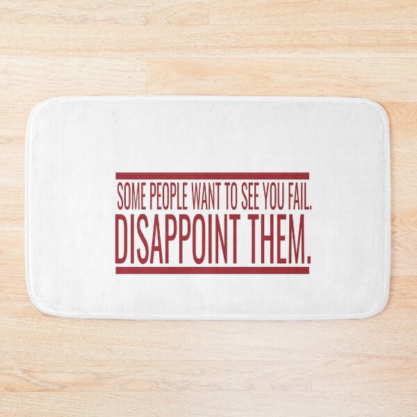 Item preview, Some People With To See You Fail Disappoint Them designed and sold by karim82.