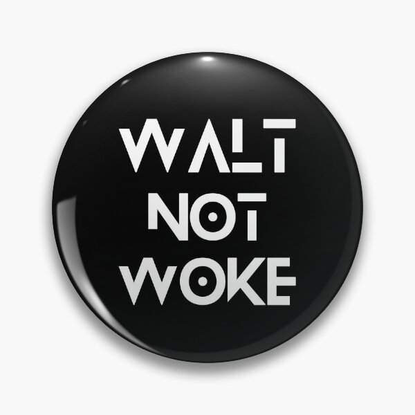 Item preview, walt not woke hello boys and girls ladies and gentlemen  designed and sold by Pixelish.
