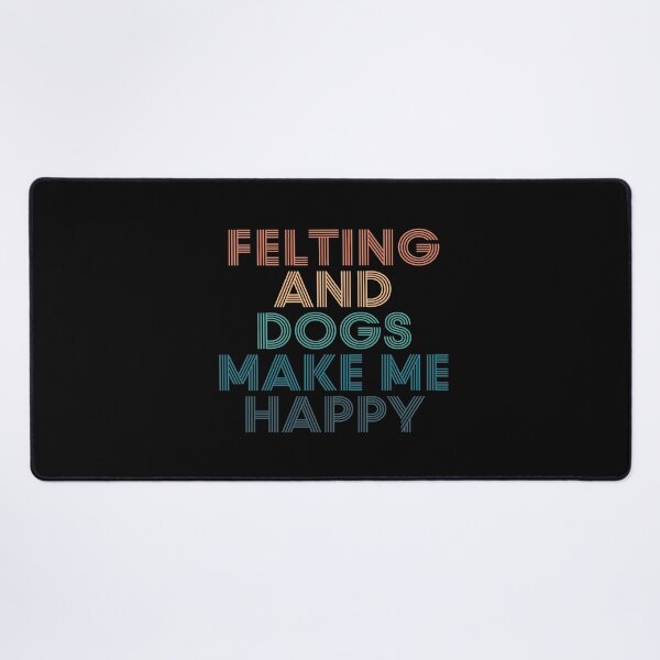 Item preview, Felting And Dogs Make Me Happy- Gift for Felting & Dogs Fans designed and sold by kindxinn.
