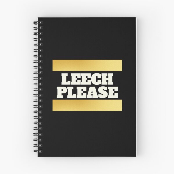 Item preview, Leech please! Funny designed and sold by Xodin.
