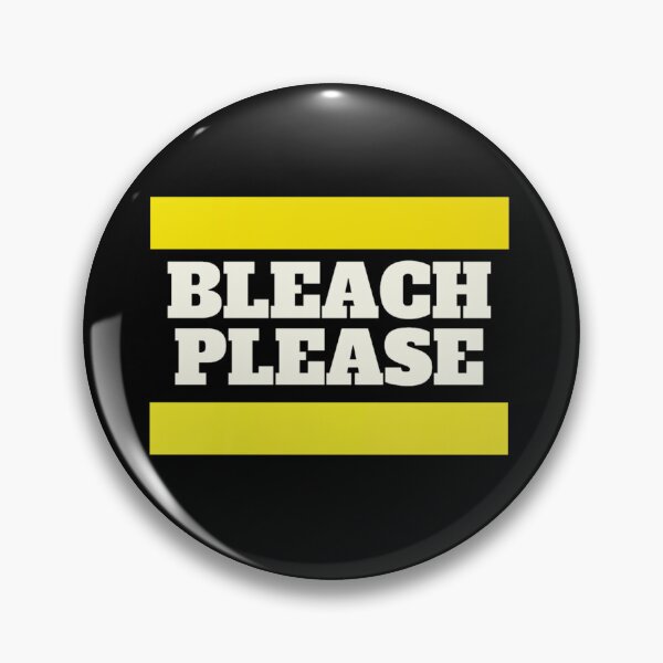 Item preview, Bleach please! Funny designed and sold by Xodin.