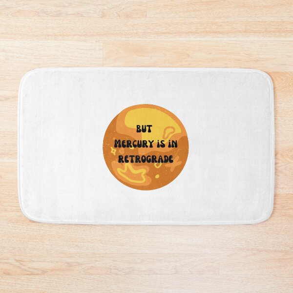 Item preview, But Mercury is in Retrograde  designed and sold by Lilac225769.