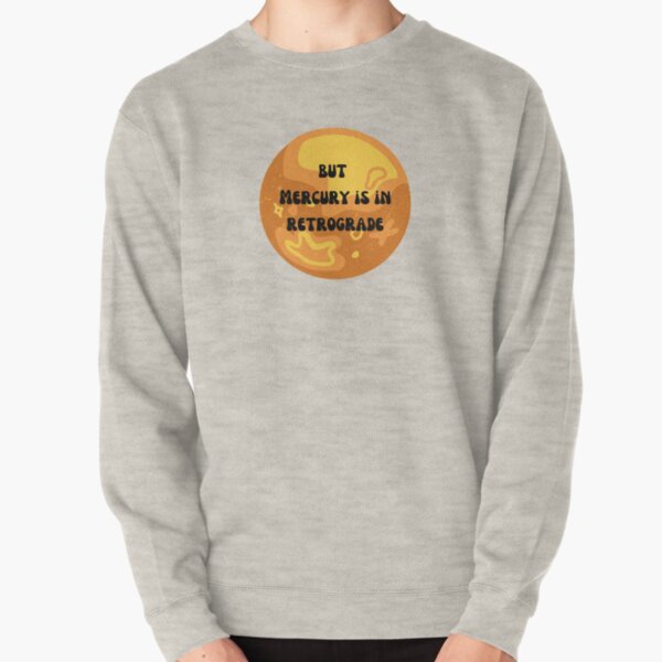 Item preview, But Mercury is in Retrograde  designed and sold by Lilac225769.