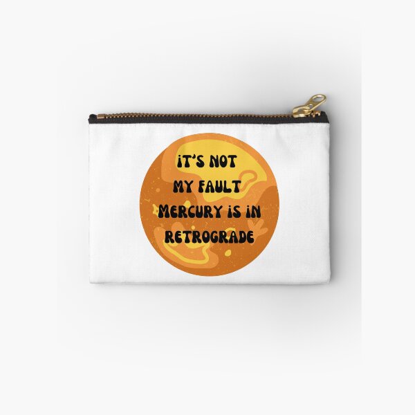Item preview, It's Not My Fault - Mercury is in Retrograde  designed and sold by Lilac225769.