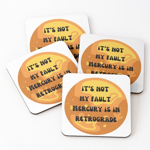 Item preview, It's Not My Fault - Mercury is in Retrograde  designed and sold by Lilac225769.