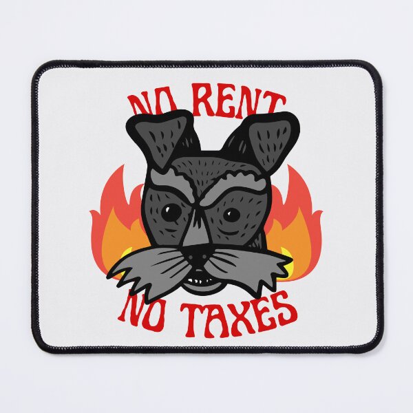 Item preview, No Rent, No Taxes designed and sold by grimcon.