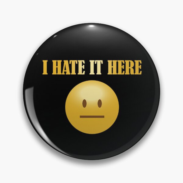 Item preview, Funny current mood I hate it here emoticon design designed and sold by Ideallity.