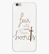 Fear cuts deeper than swords iPhone Case