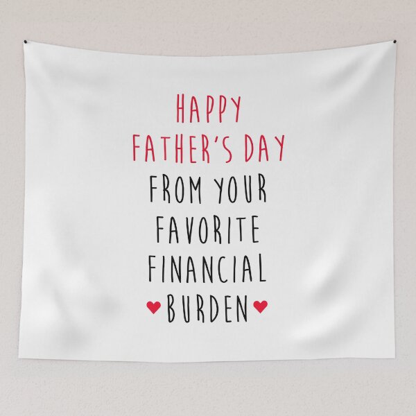 Item preview, Happy Father's Day From Your Favorite Financial Burden - Funny Fathers Day designed and sold by T-shirt For You.
