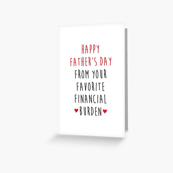 Item preview,  Happy Father's Day From Your Favorite Financial Burden - Funny Fathers Day designed and sold by T-shirt For You.