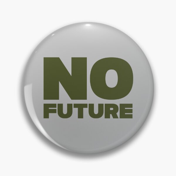Item preview, No future, green designed and sold by perezzzoso.